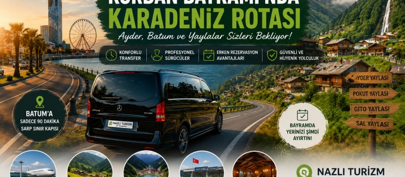 2026 Kurban Bayramı’nda Karadeniz Rotası Rehberi