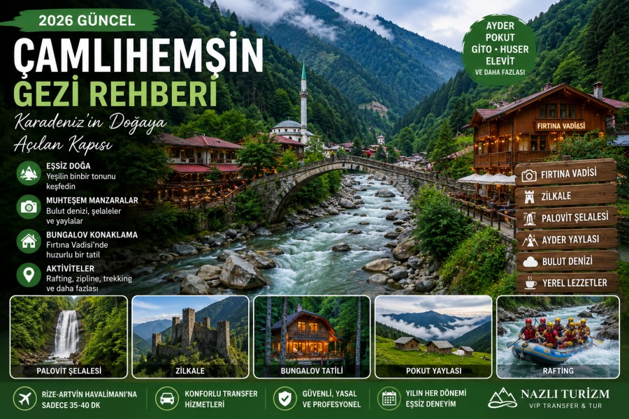 Çamlıhemşin Gezi Rehberi (2026): Gezilecek Yerler, Yaylalar ve Ulaşım