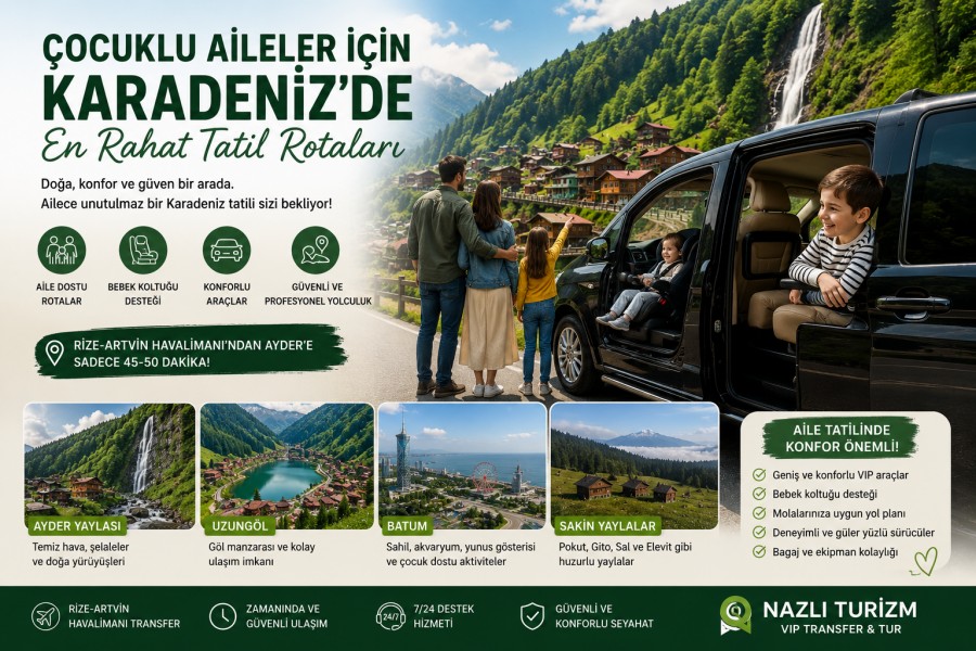 Çocuklu Aileler İçin Karadeniz’de En Rahat Tatil Rotaları