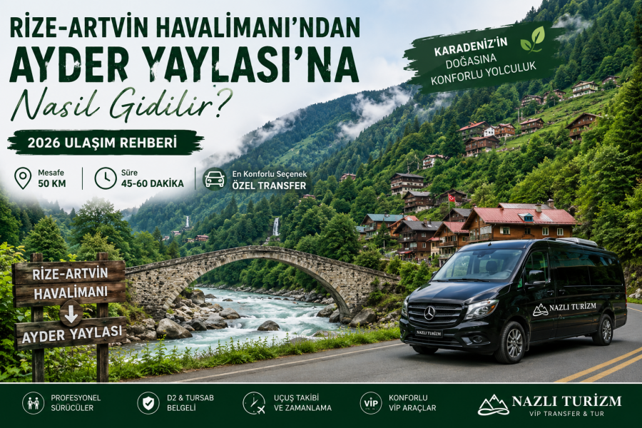Rize-Artvin Havalimanı’ndan Ayder Yaylası’na Nasıl Gidilir? (2026 Rehberi)